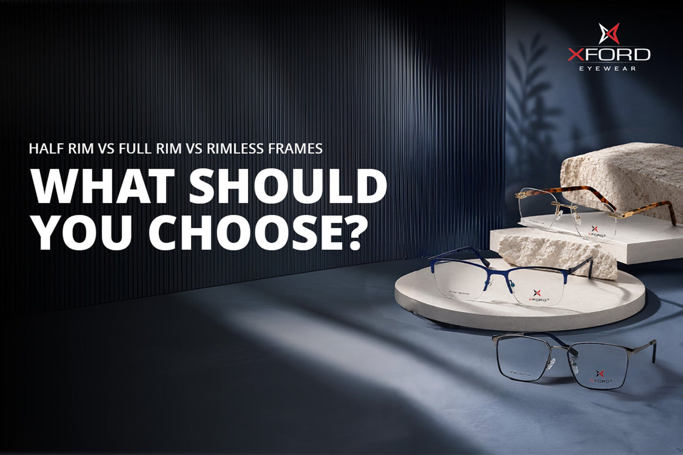 Half Rim vs Full Rim vs Rimless Frames: Which Should You Choose?