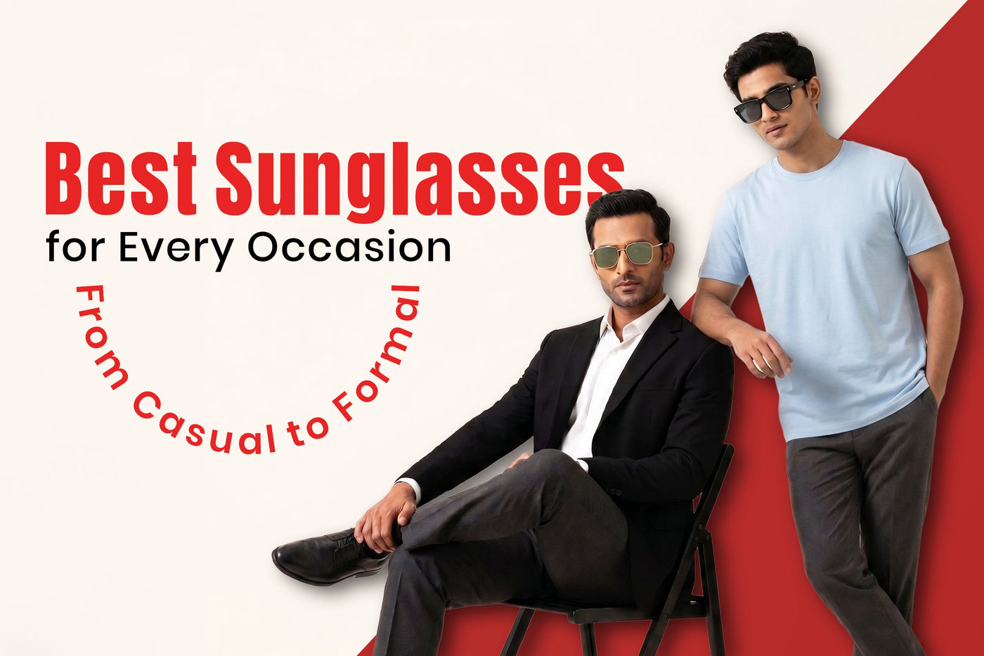 Best Sunglasses for Every Occasion: From Casual to Formal